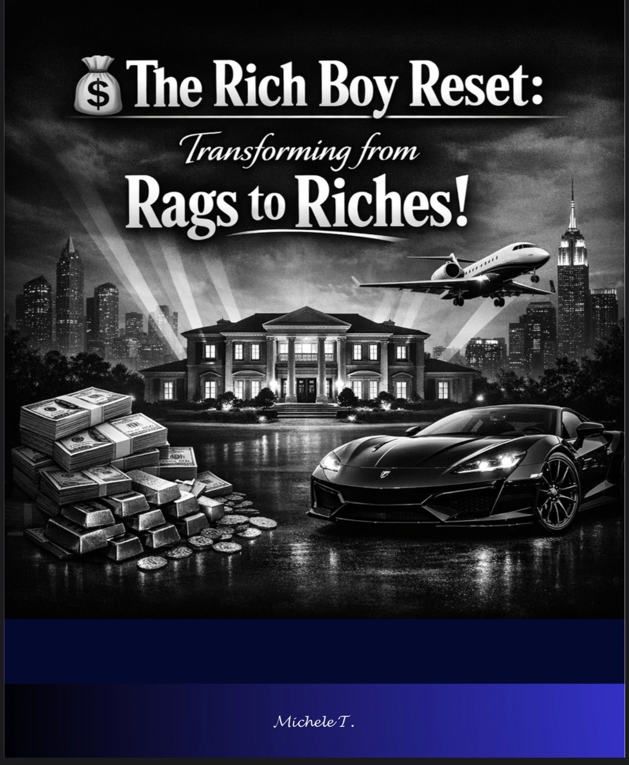 The Modern Man's Guide to Building Wealth, Power & Legacy